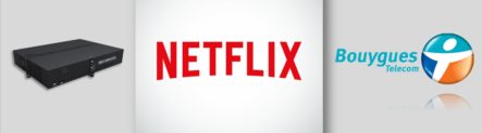 Netflix sur les Bbox Sensation* de Bouygues Télécom, gagnez 6 mois d&rsquo;abonnement