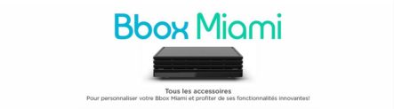 Rappel : derniers jours du concours de la Bbox Miami et offre duo dans la boutique accessoires