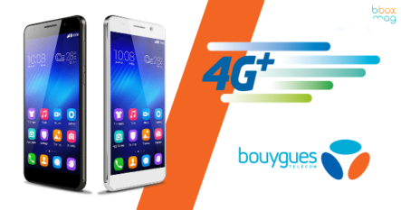 Honor 6 le premier smartphone 4G+ à petit prix disponible chez Bouygues Télécom