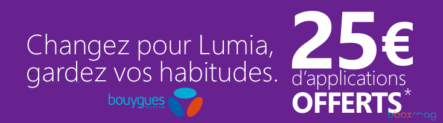 Bon plan – Changez pour un Lumia et bénéficiez de 25€ d&rsquo;applications offertes chez Bouygues Télécom