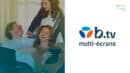 b.tv multi-écrans avec la Bbox : regarder sur plusieurs appareils à la fois