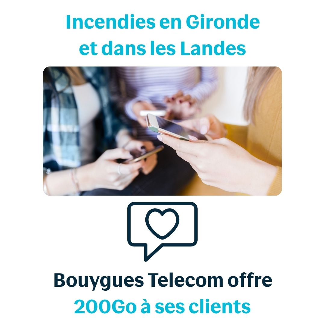 Incendie en Gironde à l'origine du geste des 200 Go aux sinistrés d'Orange et Bouygues Telecom